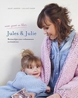 Jules & Julie: Breiwerkjes voor volwassenen en kinderen