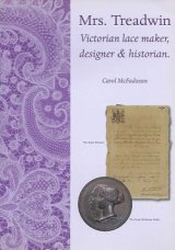 Mrs. Treadwin : Victorian lace maker, designer & historian　トレッドウィン夫人 :ヴィクトリア朝のレースメーカー・デザイナー・歴史家