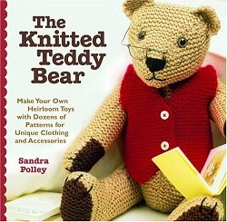 画像1: The Knitted Teddy Bear : Make Your Own Heirloom Toys with Dozens of Patterns for Unique Clothing and Accessories 棒針で編むテディベアのあみぐるみとウェアの本　洋書　