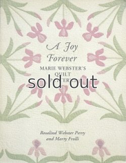画像1: A Joy Forever: Marie Webster's Quilt Patterns マリー・ウェブスターのパッチワークキルト