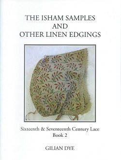 画像1: The Isham Samples and Other Linen Edgings: Book 2: Sixteenth and Seventeenth Century Bobbin Lace　アイシャムのサンプラーとその他エジング　16〜17世紀のボビンレース（２）
