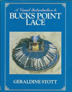 A Visual Introduction to Bucks Point Lace　ヴィジュアル・イントロダクション・トゥ・バックス・ポイントレース　 Geraldine Stott 